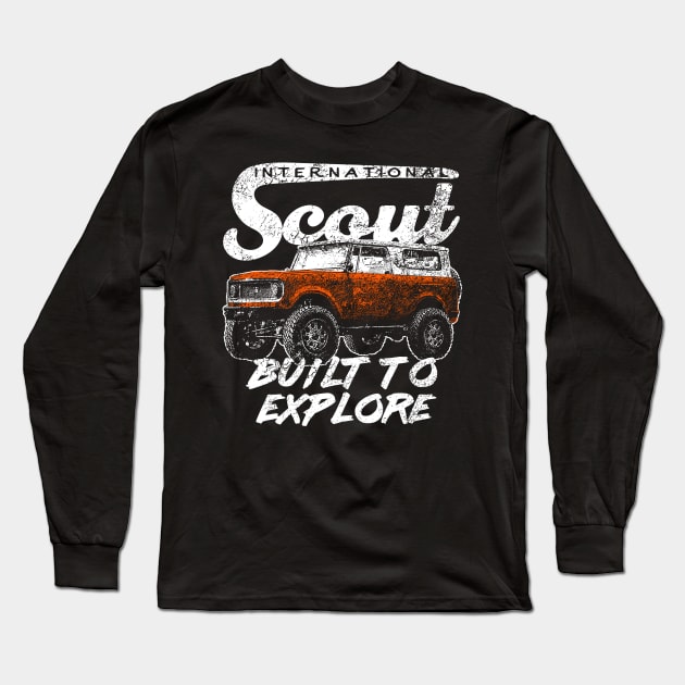 International Harvester Scout II Retro Style Built to Explore Long Sleeve T-Shirt by bigraydesigns